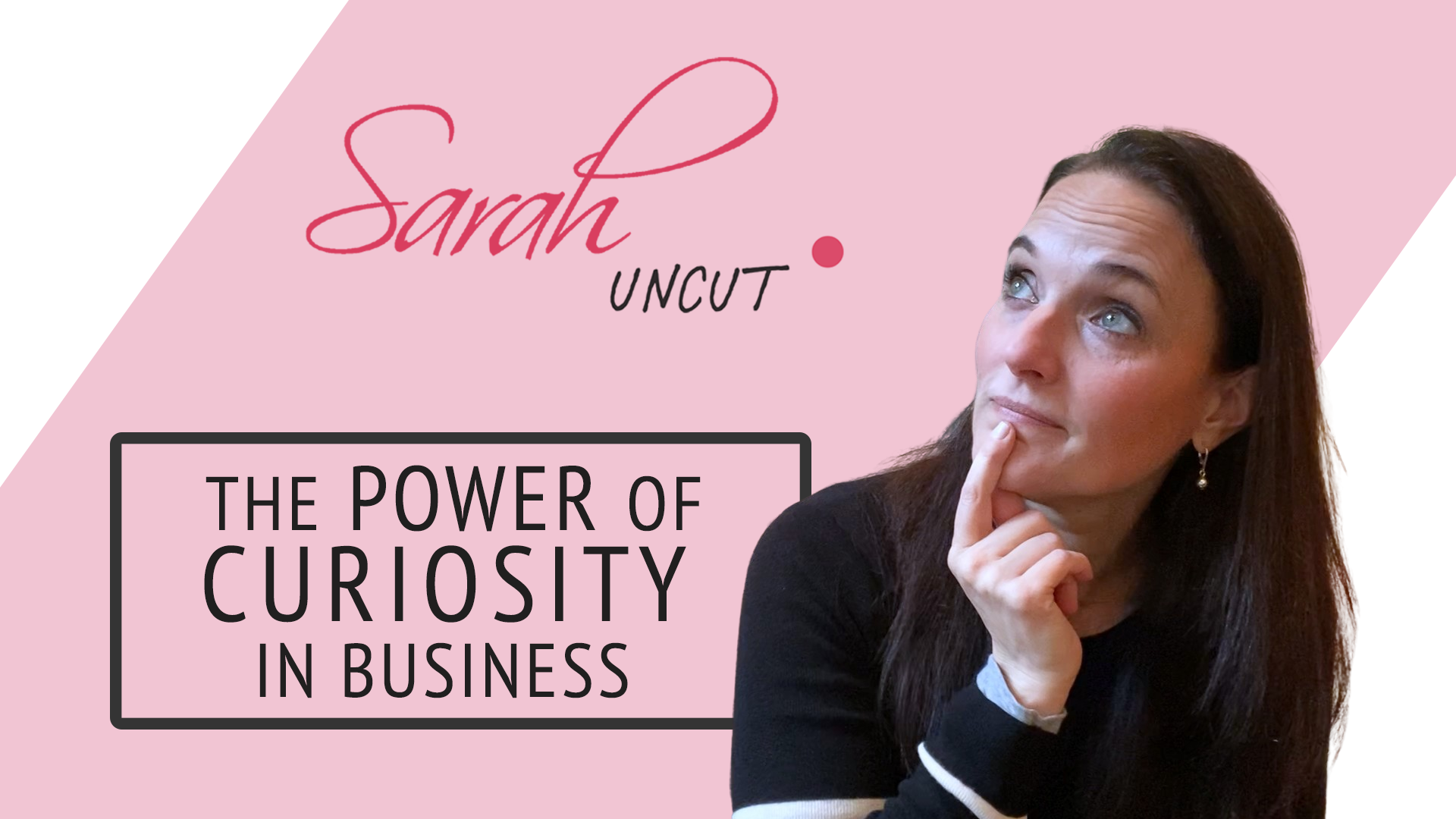 Picture of Sarah and the Sarah Uncut background for Sarah Uncut Episode 22 background in thinking pose