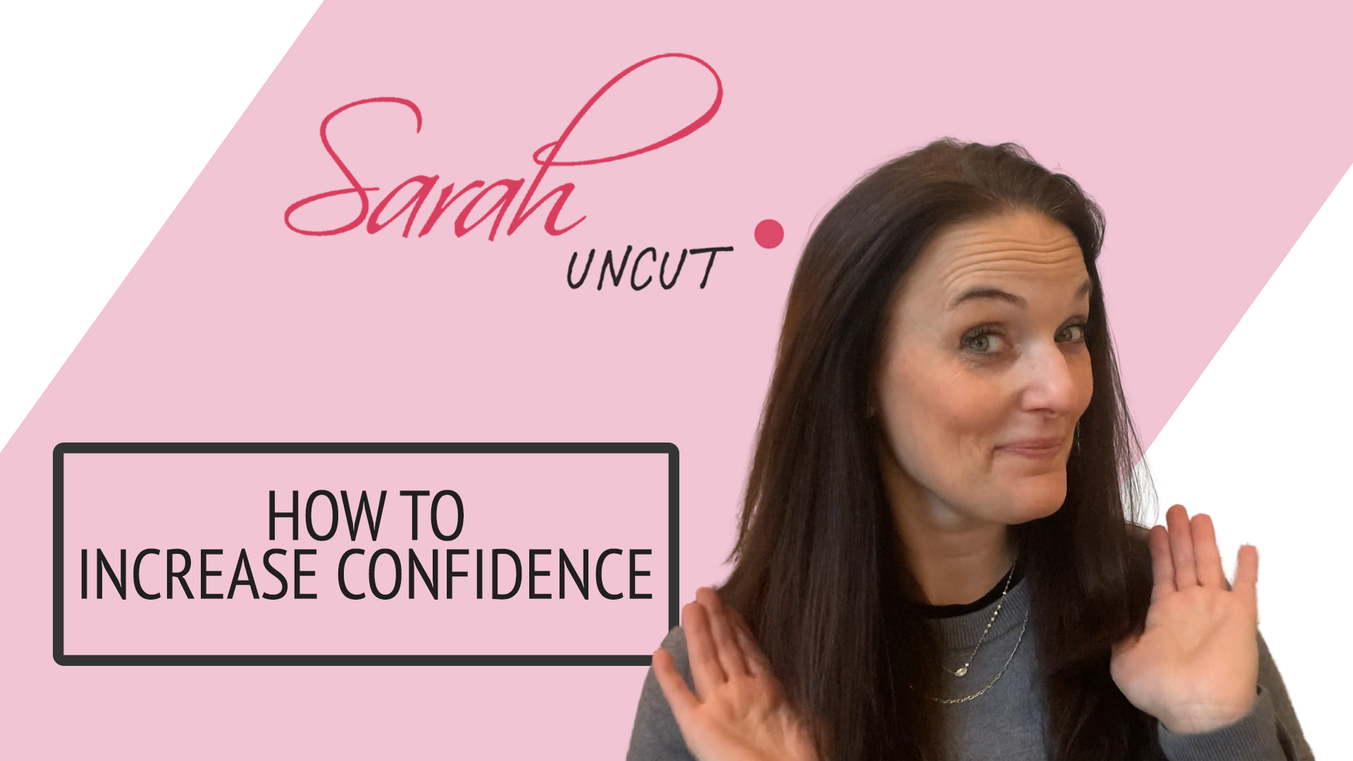 how-to-increase-confidence-sarah-uncut-episode-29-sarah-walton