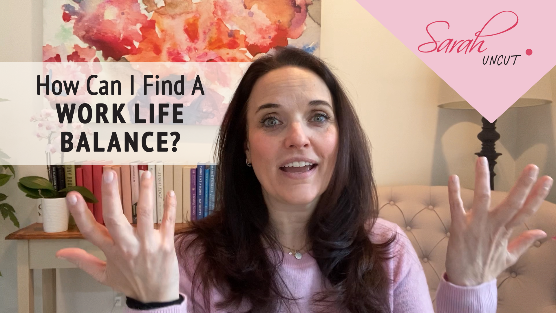 how-do-i-find-work-life-balance-sarah-uncut-episode-32-sarah-walton