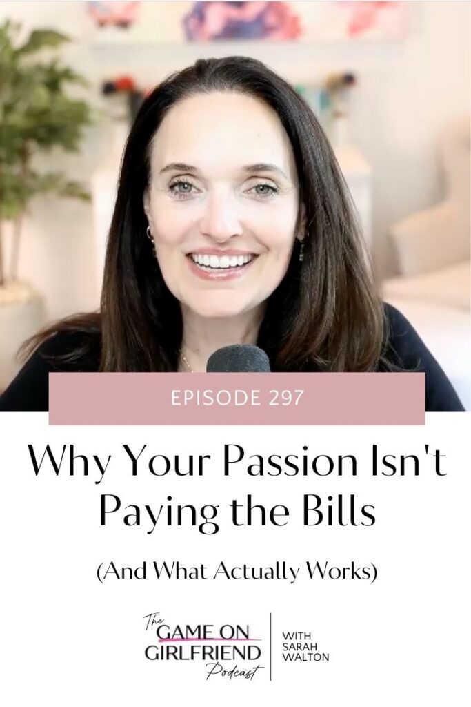 Woman entrepreneur frustrated that her passion isn't paying the bills - Game On Girlfriend Podcast