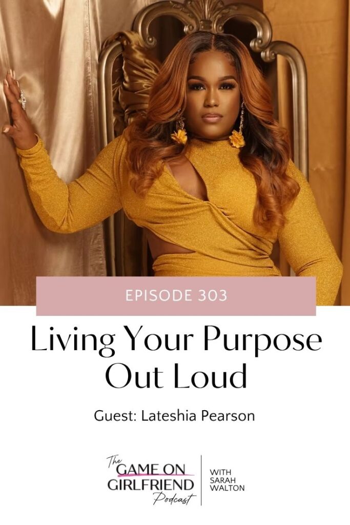 Lateshia Pearson, entrepreneur and founder of Women Brunch, discussing living your purpose and authentic entrepreneurship on Game On Girlfriend podcast