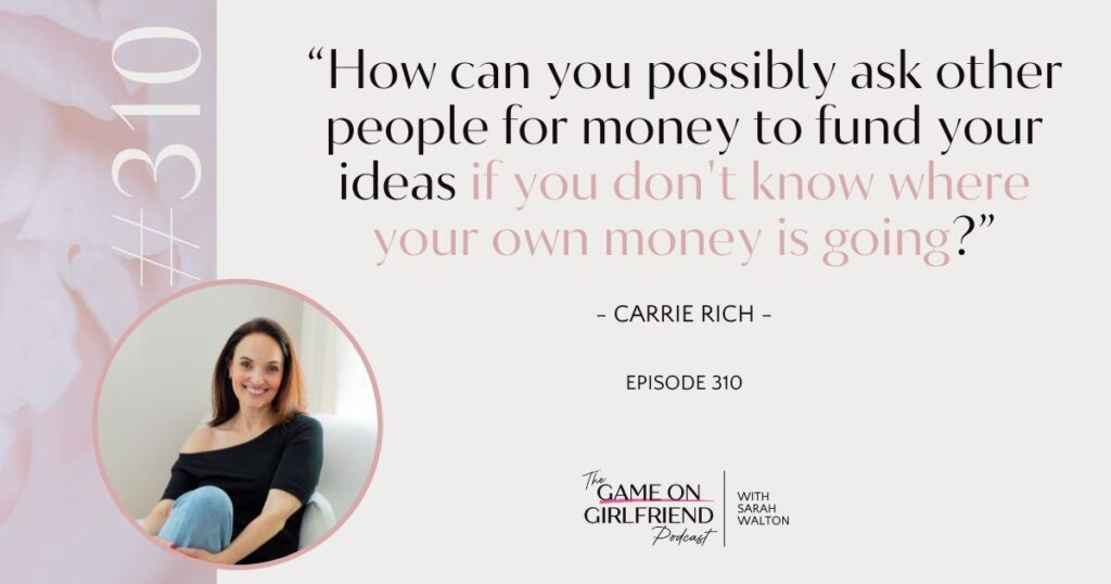 Quote from Carrie Rich about financial planning for women entrepreneurs on the Game On Girlfriend podcast