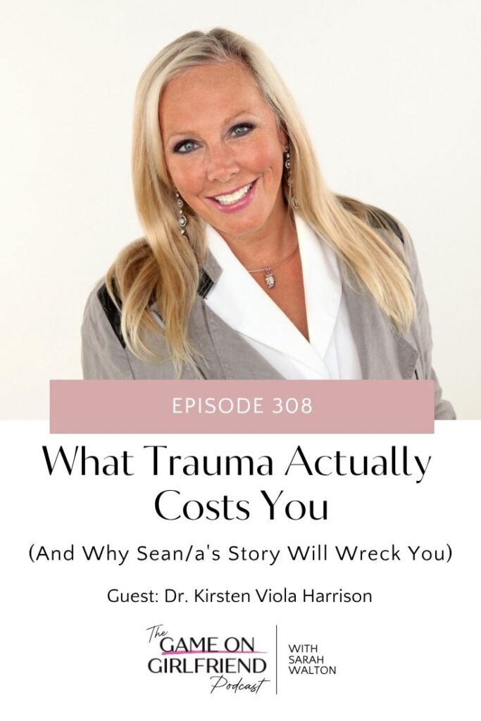 Dr. Kirsten Viola Harrison discussing trauma healing and post-traumatic growth for women entrepreneurs on Game On Girlfriend podcast episode 308