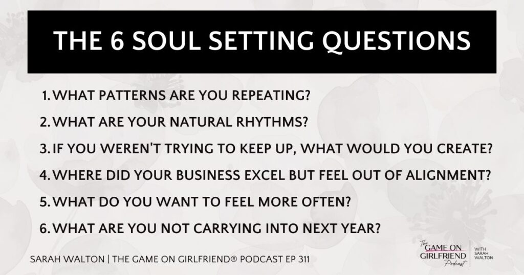 Infographic showing the six soul setting questions for women entrepreneurs doing year-end reflection and planning