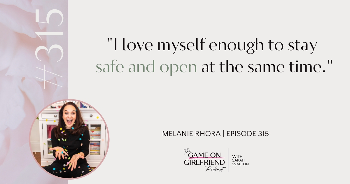 Melanie Rhora quote about setting boundaries: I love myself enough to stay safe and open at the same time