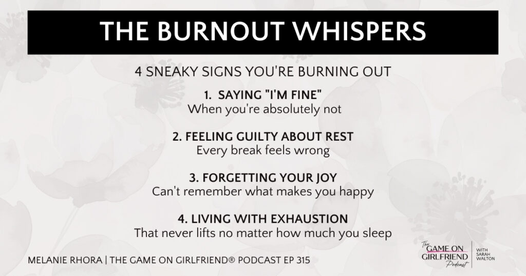 The Burnout Whispers framework showing four sneaky signs of entrepreneur burnout including saying I'm fine when you're not and feeling guilty about rest