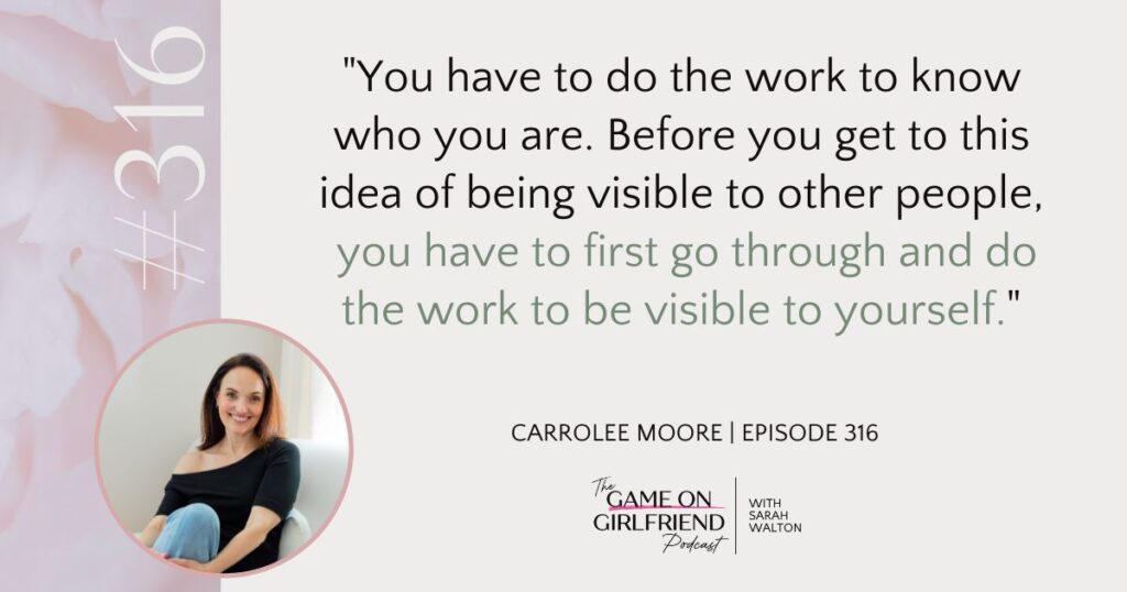 Carrolee Moore quote about becoming visible to yourself before being visible to others - visibility strategy for women entrepreneurs