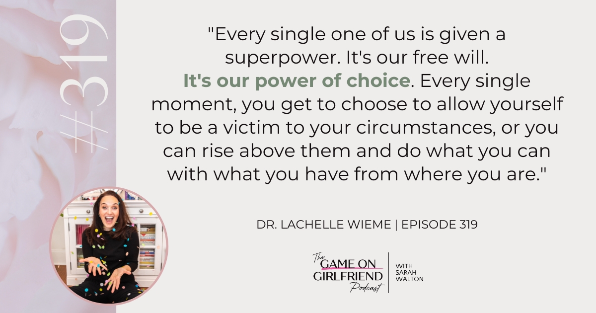 Dr LaChelle Wieme quote about free will and power of choice as your superpower