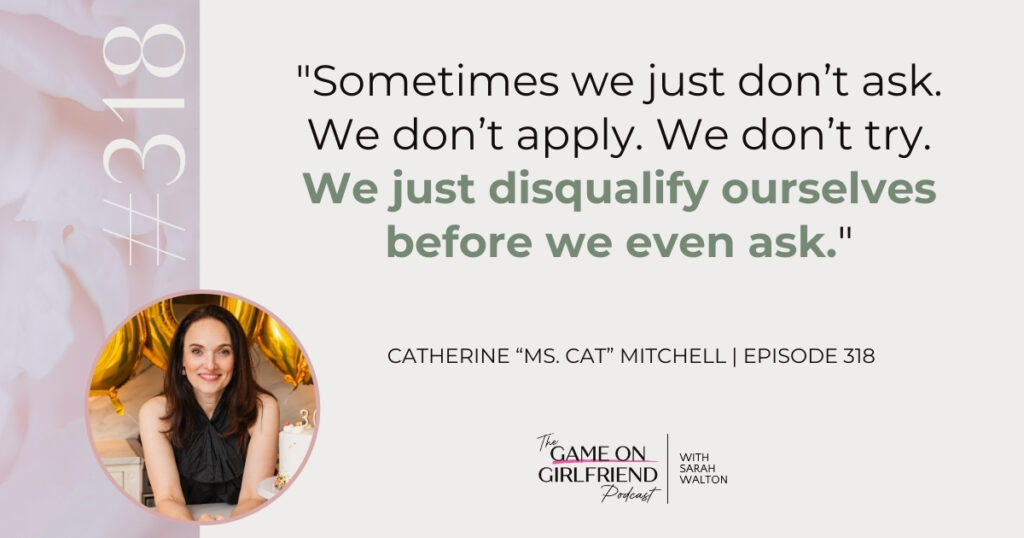 Women entrepreneurs self-disqualification quote about not asking for business funding due to fear and unworthiness