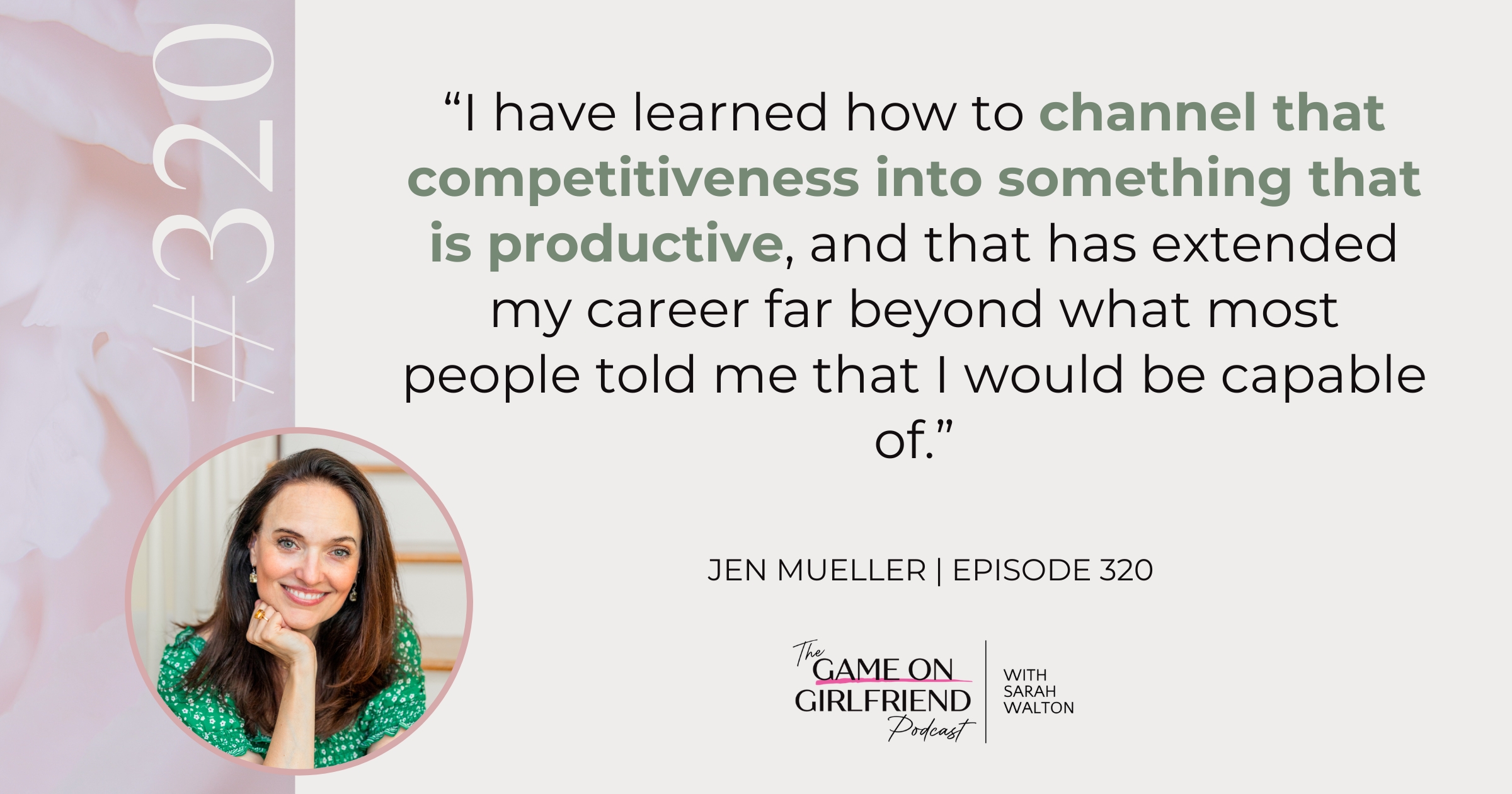 Jen Mueller on channeling competitiveness productively to extend her career