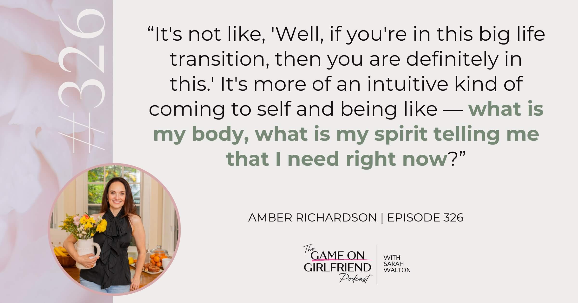 Amber Richardson on Identifying Your Season Through Intuition Amber Richardson quote on listening to your body and spirit to identify your season of life - Game On Girlfriend® podcast Episode 326