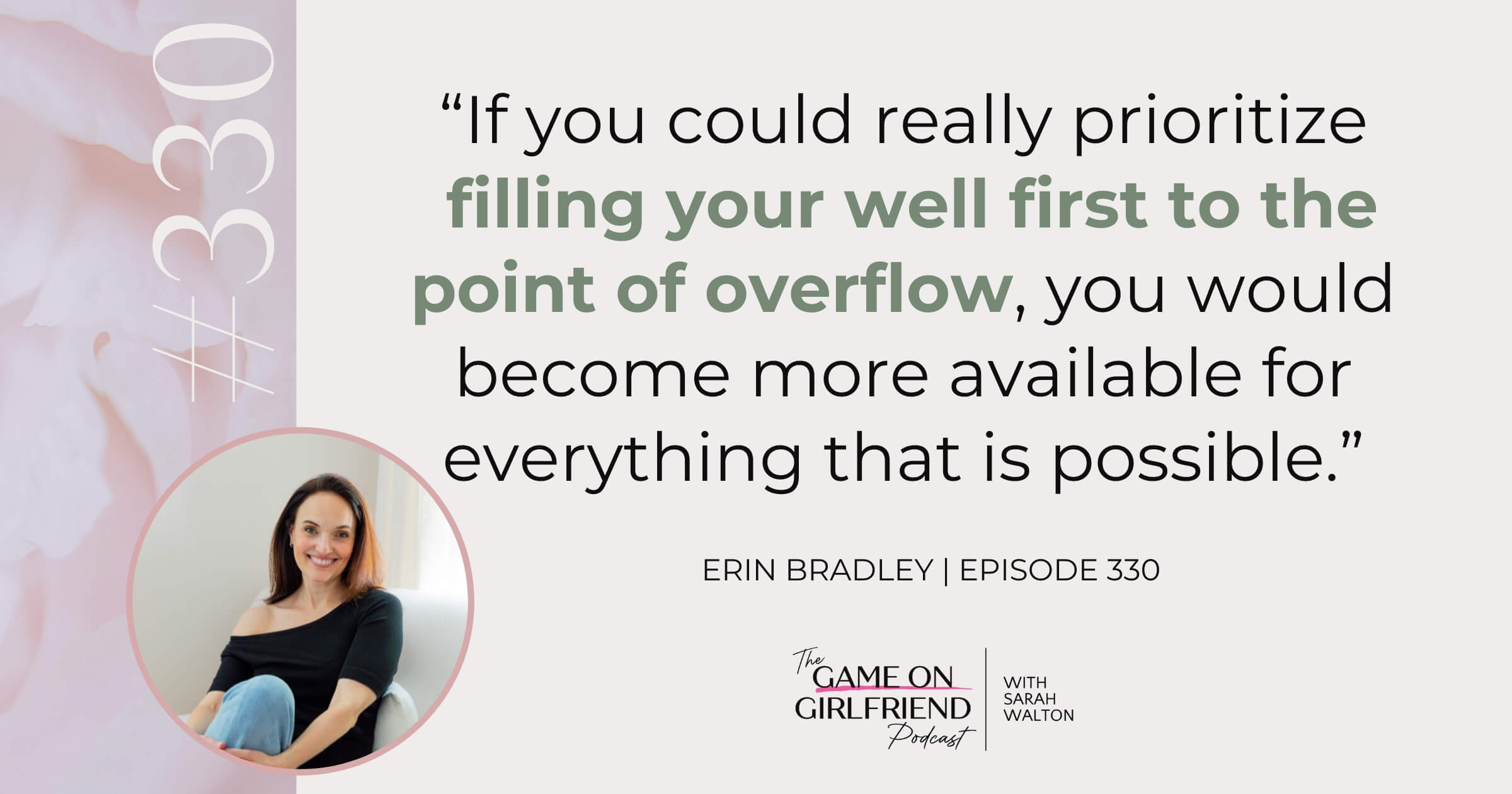 Erin Bradley on Filling Your Well First Erin Bradley on filling your well first to build a business that supports your life - Game On Girlfriend® podcast Episode 330