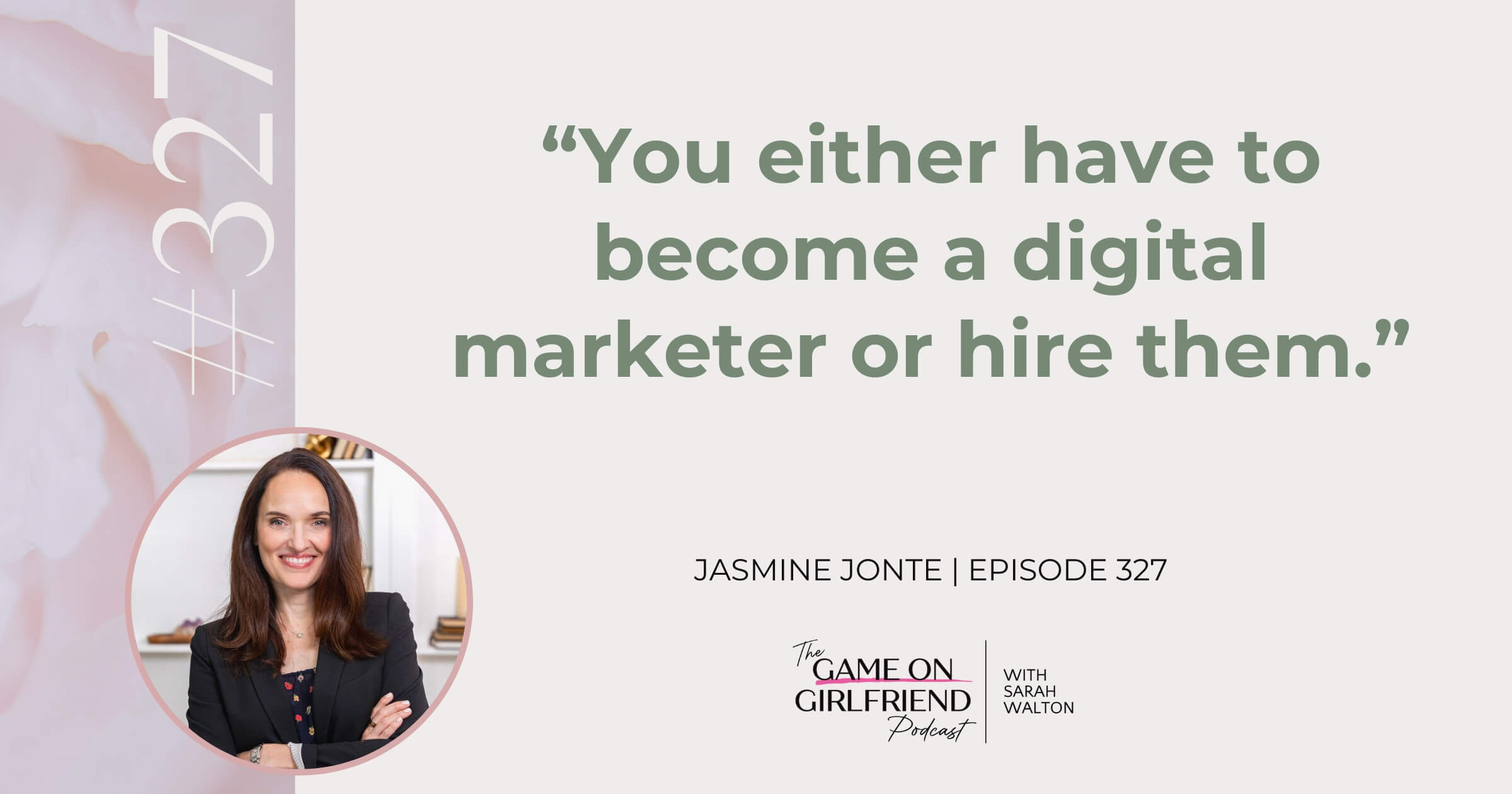 Jasmine Jonte quote on marketing your online course - Game On Girlfriend® podcast Episode 327