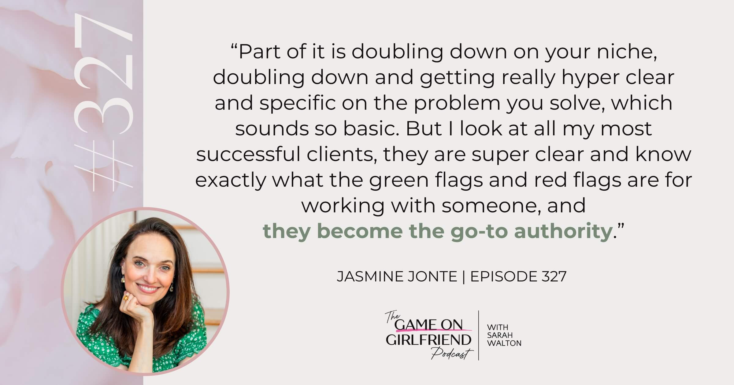 Jasmine Jonte quote on doubling down on your niche as a course creator - Game On Girlfriend® podcast Episode 327