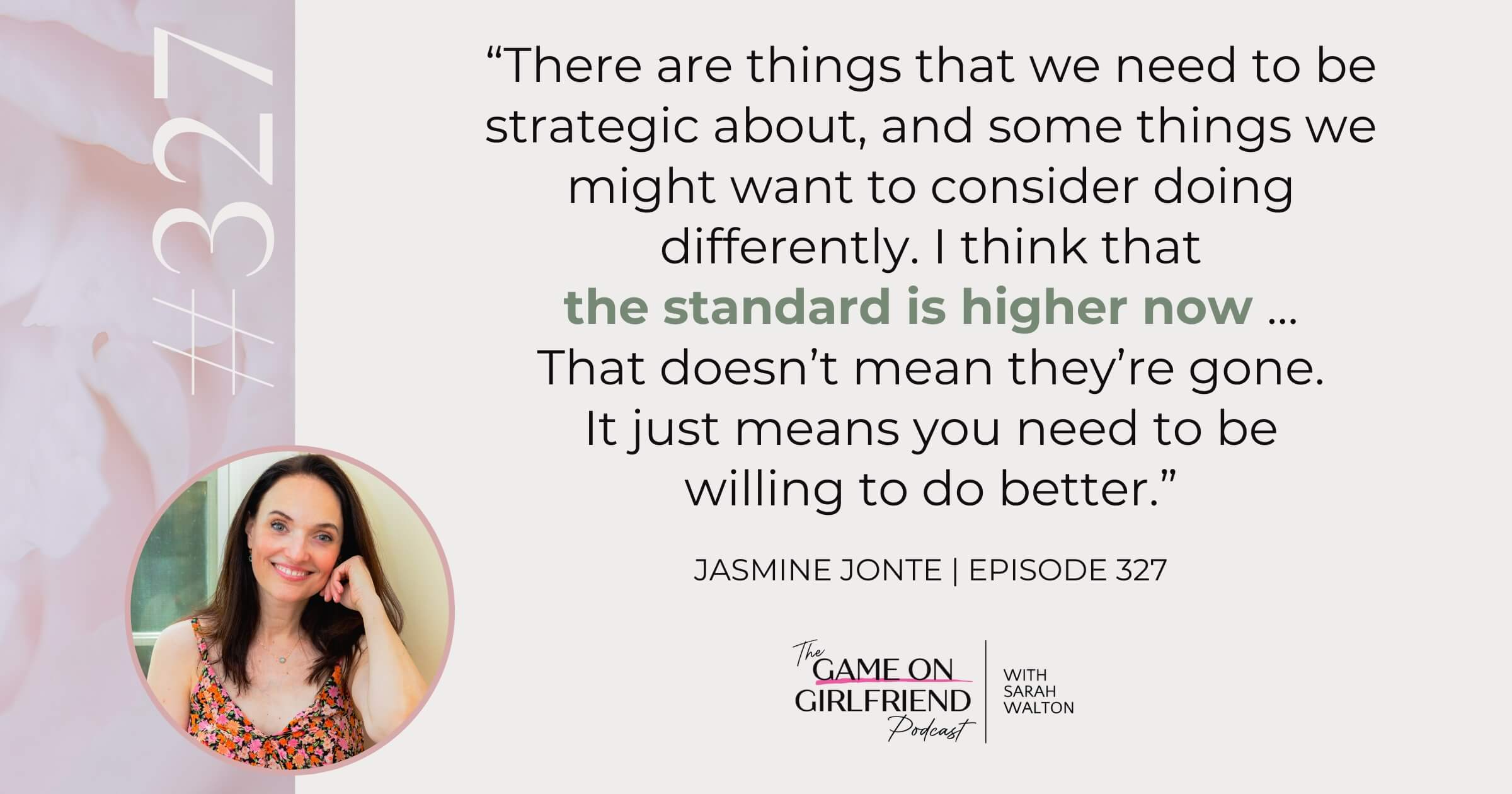 Jasmine Jonte quote on higher standards in online course creation - Game On Girlfriend® podcast Episode 327