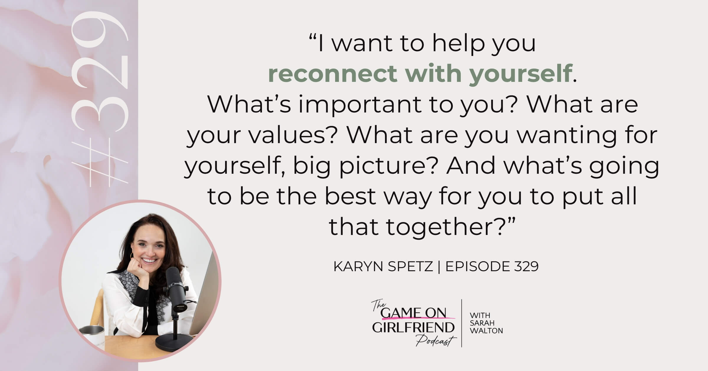 Karyn Spetz quote on reconnecting with yourself when questioning your relationship - Game On Girlfriend® podcast Episode 329