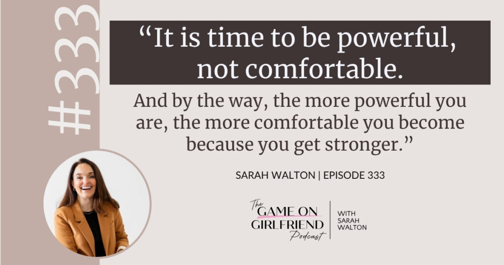 Sarah Walton on power over comfort and the new era of the Game On Girlfriend® podcast — Episode 333