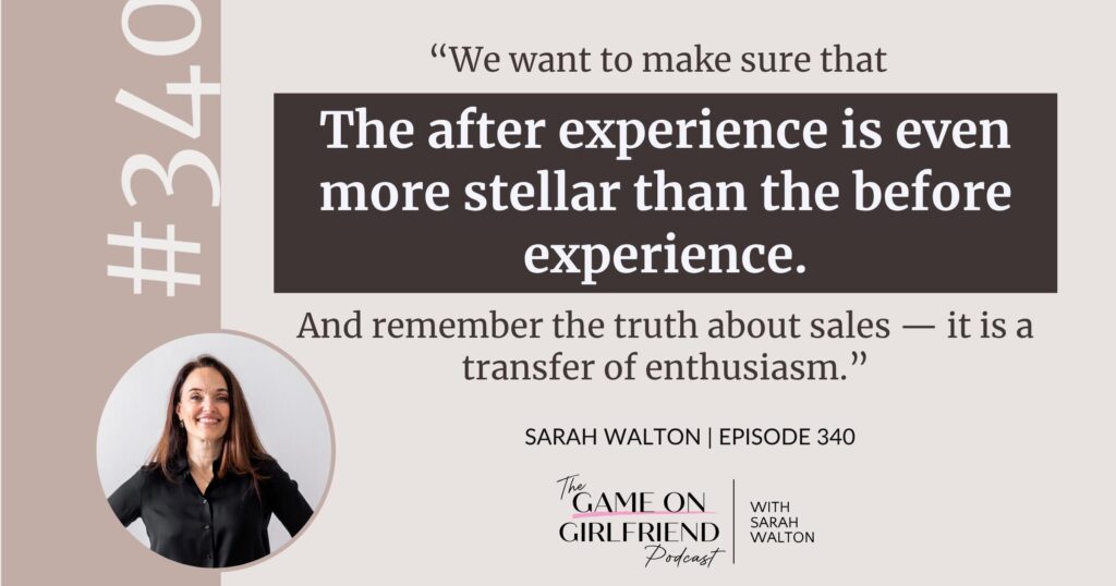 Sarah Walton on why the customer experience after the sale matters most — Game On Girlfriend® podcast Episode 340