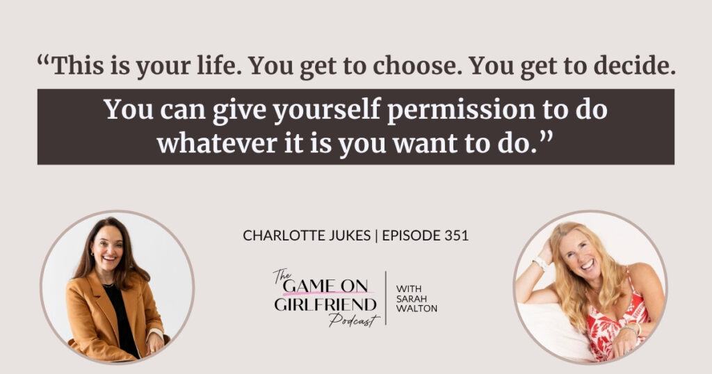 Charlotte Jukes on self-compassion — Game On Girlfriend® podcast Episode 351