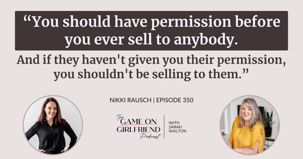 Nikki Rausch on permission-based selling — Game On Girlfriend® podcast Episode 350