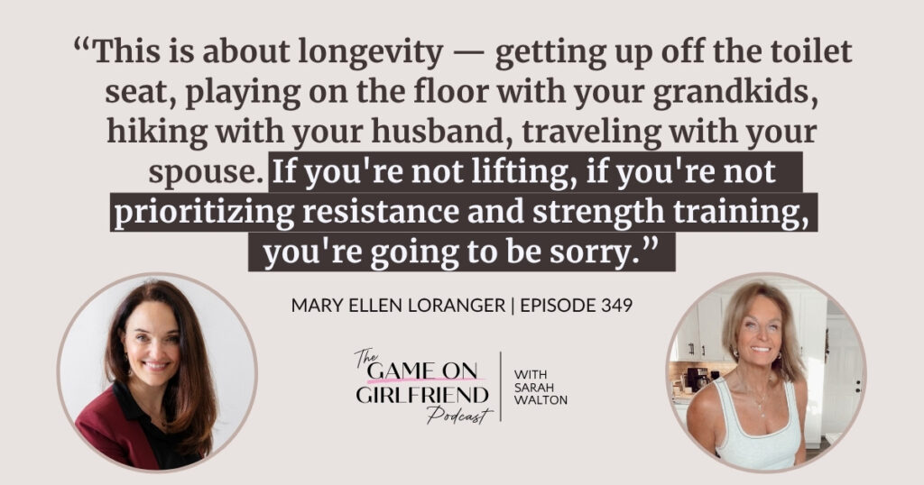 Mary Ellen Loranger on longevity and strength training — Game On Girlfriend® podcast Episode 349