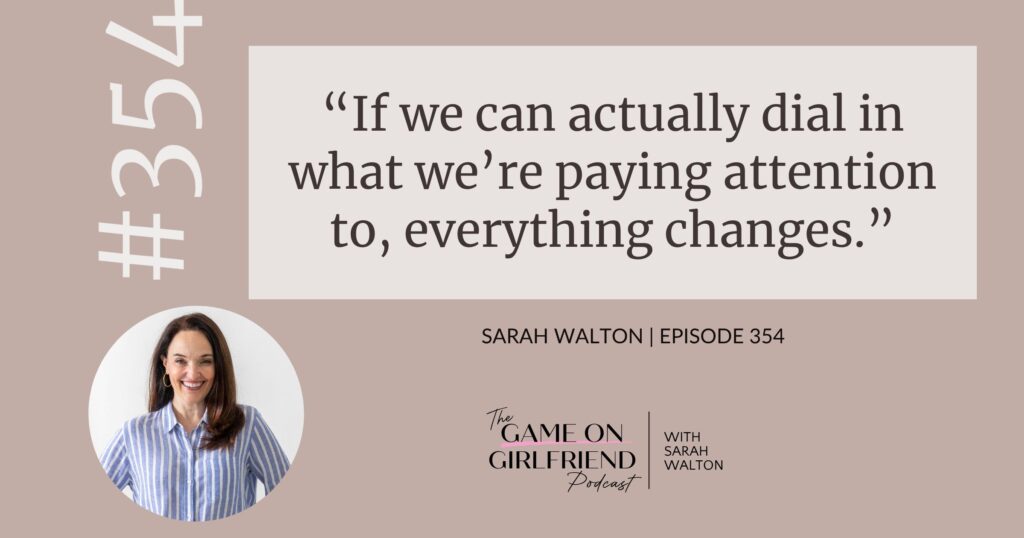 Sarah Walton on wealth consciousness and why paying attention changes everything — Game On Girlfriend® podcast Episode 354