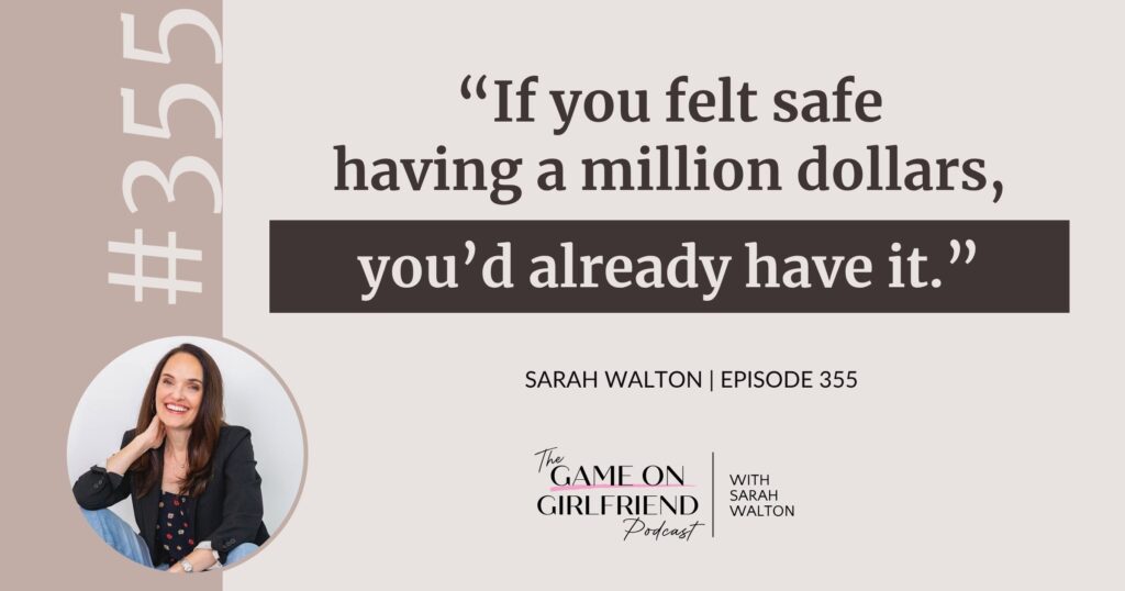 Sarah Walton on why feeling safe matters for wealth and how to heal your nervous system around money — Game On Girlfriend® podcast Episode 355