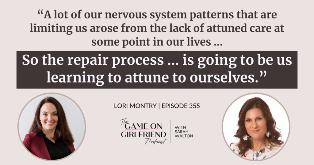 Lori Montry on how learning to attune to yourself helps you heal your nervous system — Game On Girlfriend® podcast Episode 355